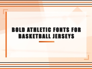 Bold Athletic Fonts for Basketball Jerseys | Sporty Display Typefaces