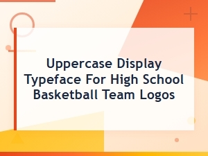 Bold Athletic Display Fonts for High School Basketball Team Logos