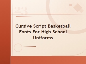 Cursive Script Basketball Fonts for High School Uniforms