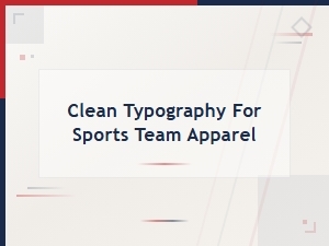 Clean Typography for Sports Team Apparel