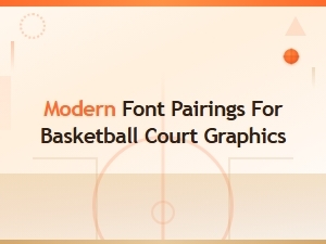 Modern Font Pairings for Basketball Court Graphics