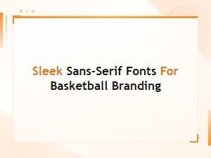 Sleek Sans-Serif Fonts for Modern Basketball Team Branding