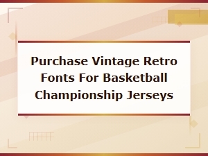 Vintage Retro Basketball Championship Jersey Fonts for Purchase